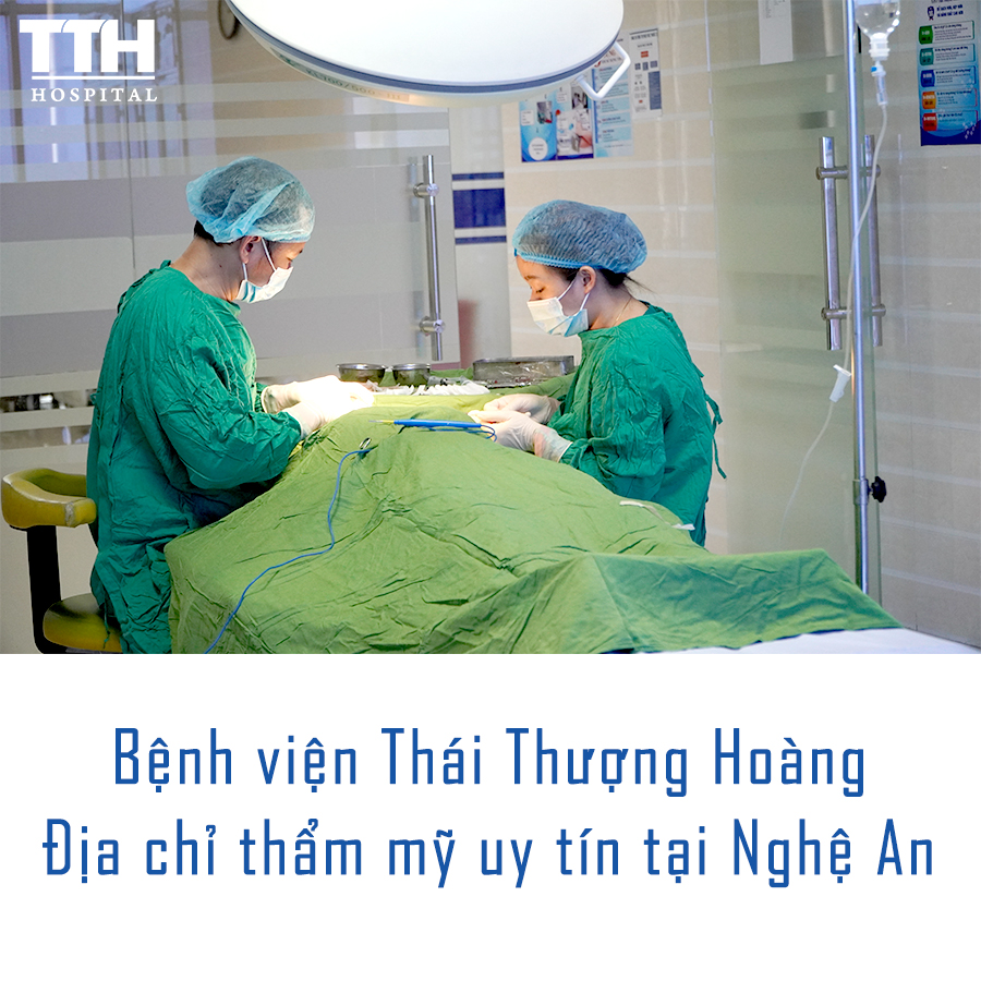 BỆNH VIỆN THÁI THƯỢNG HOÀNG - ĐỊA CHỈ THẨM MỸ UY TÍN TẠI NGHỆ AN