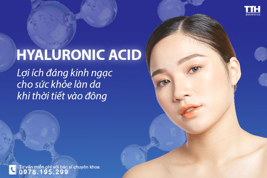 Hyaluronic acid - Lợi ích đáng kinh ngạc cho sức khỏe của làn da khi trời vào đông