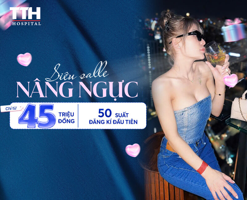 SIÊU SALE NÂNG NGỰC, GIÁ CHỈ TỪ 45 TRIỆU ĐỒNG