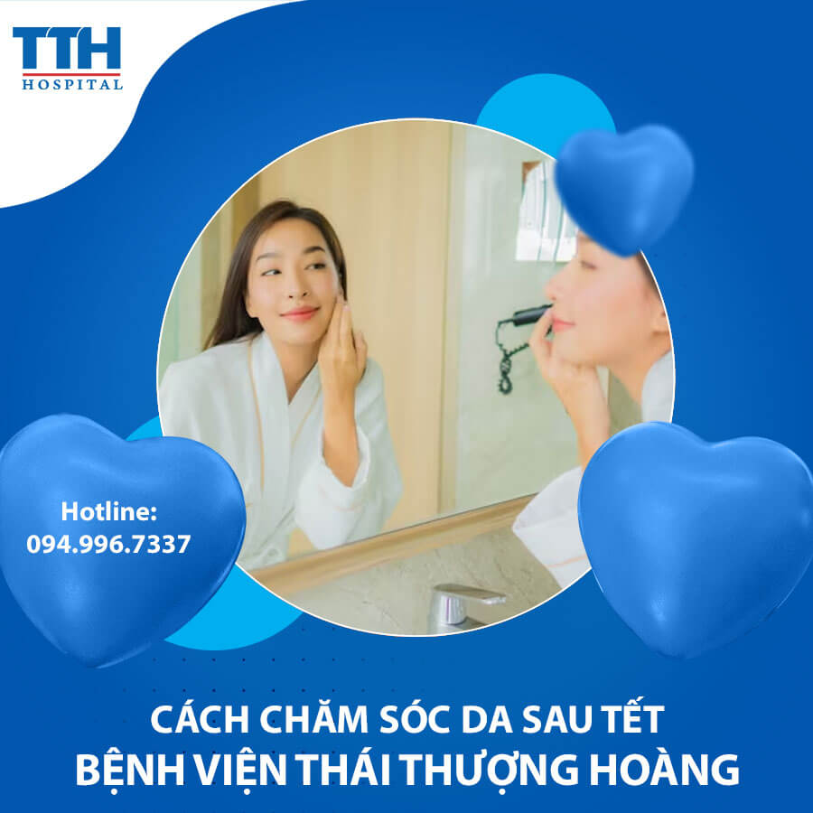 Cách chăm sóc da sau tết