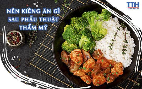 SAU PHẪU THUẬT NÊN KIÊNG ĂN GÌ?