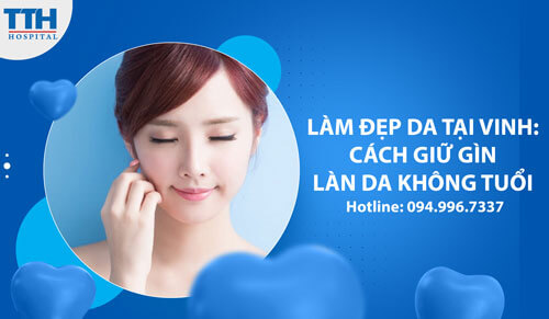 Làm Đẹp Da Tại Vinh: Cách Giữ Gìn Làn Da Không Tuổi