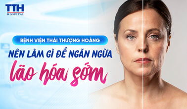 NÊN LÀM GÌ ĐỂ NGĂN NGỪA LÃO HÓA SỚM?