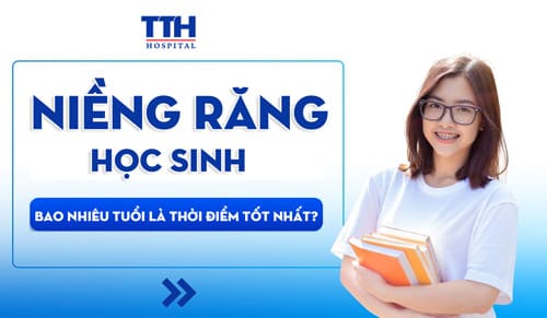 Niềng răng học sinh: bao nhiêu tuổi là thời điểm tốt nhất