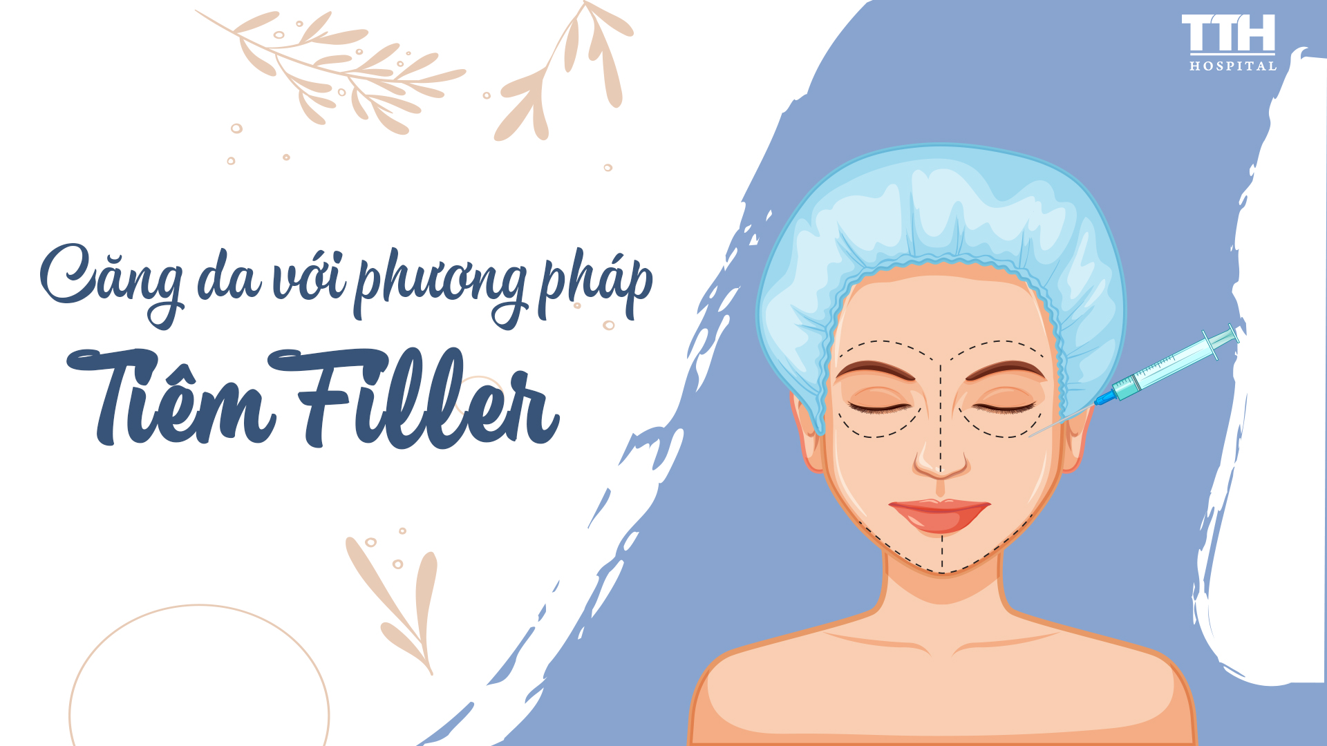 CĂNG DA VỚI PHƯƠNG PHÁP TIÊM FILLER