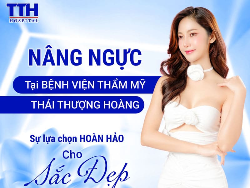 Dịch vụ nâng ngực tại Bệnh viện Thẩm mỹ Thái Thượng Hoàng