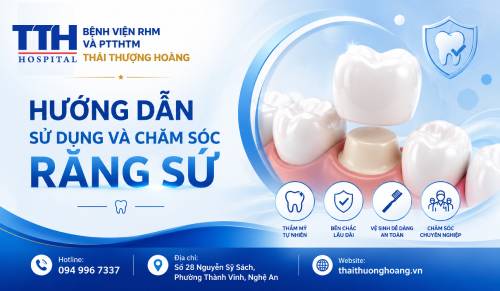 HƯỚNG DẪN SỬ DỤNG VÀ CHĂM SÓC RĂNG SỨ